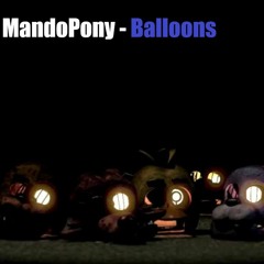 Five Nights at Freddy's 3 Song - MandoPony - Balloons
