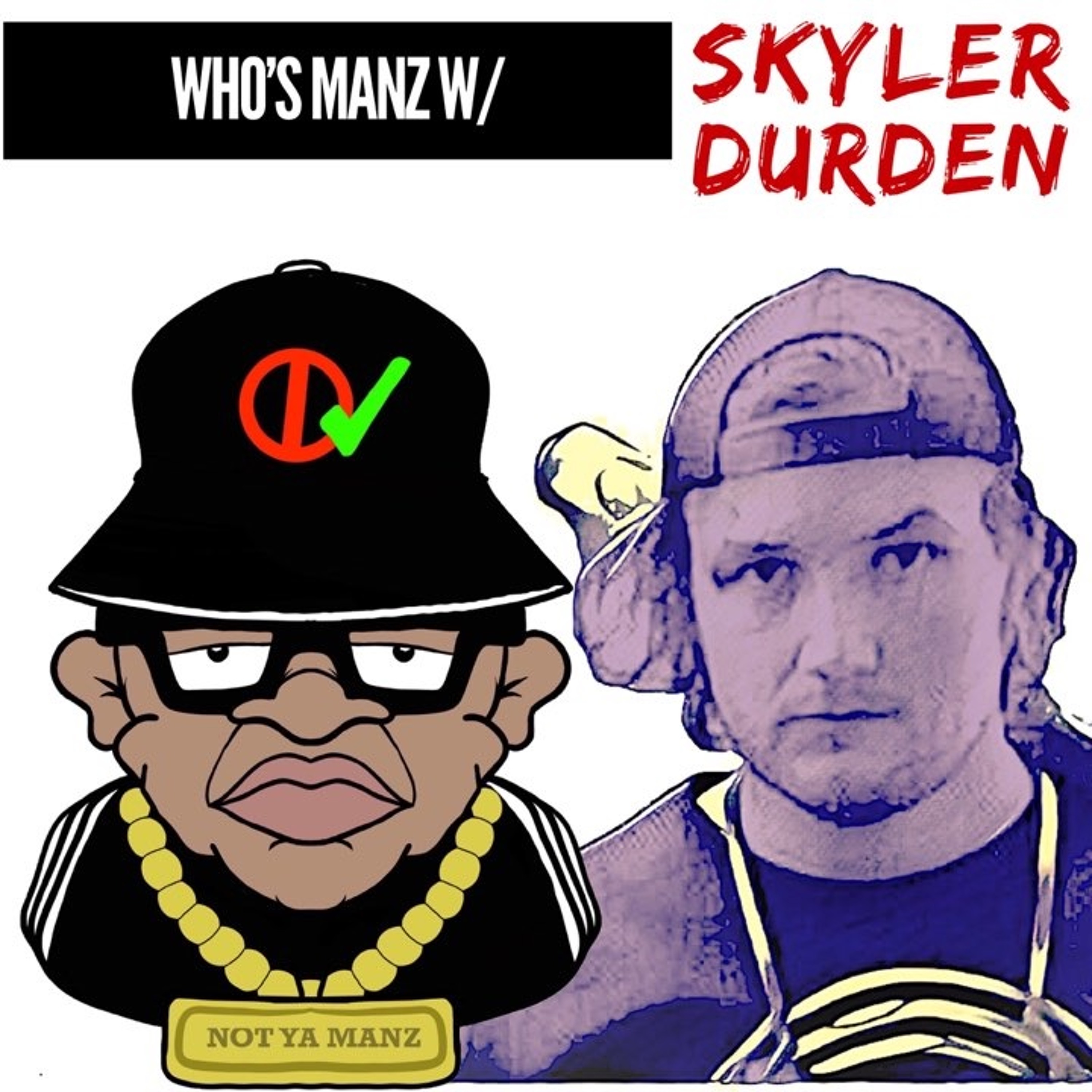 Not Ya Manz Podcast
