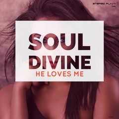 Soul Divine - He Loves Me (Shane D Remix)