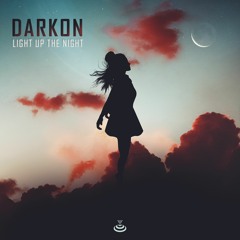 Darkon - Light Up The Night | Out Now!