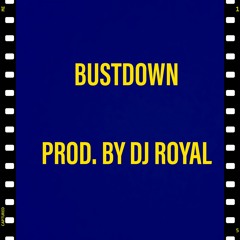 "BUSTDOWN"