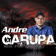 Mega da Garupa - DJ André Zanella