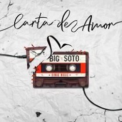 Carta De Amor - Big Soto