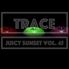 Trace- Juicy sunset vol. 45