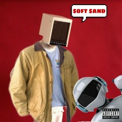 Soft Sand (feat. A.KiD, Delen Threat and Moses