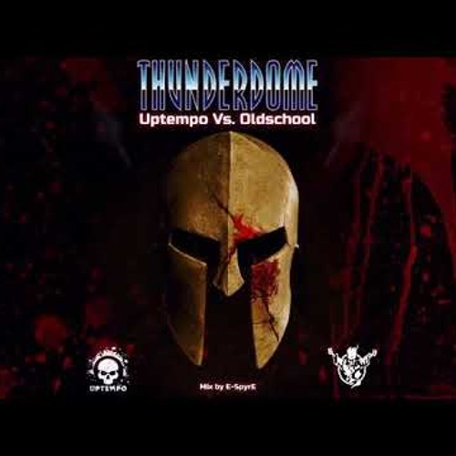 Thunderdome - Uptempo Vs Oldschool 4 (Mix By E-SpyrE)