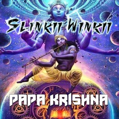 Slinkii Winkii - Papa Krishna (180Bpm Out Now)