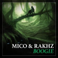 MICO & RAKHZ - Boogie ( Original Mix )