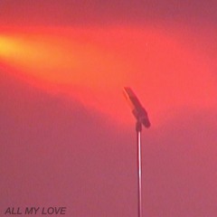 All My Love