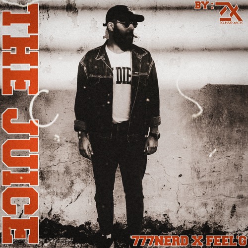 777nerd ft Feel'g THE JUICE