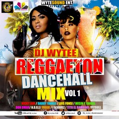 REGGAETON DANCEHALL MIXTAPE BY DJ WYTEE  2018