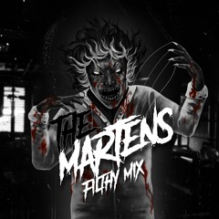 The Martens - Filthy Mix #1
