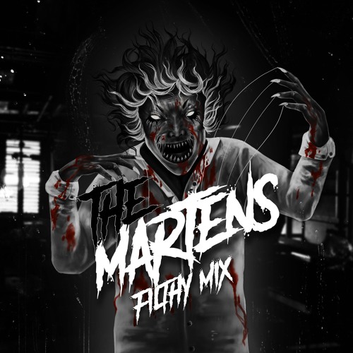 The Martens - Filthy Mix #1