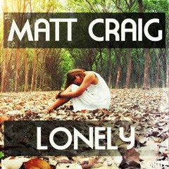 Matt Craig - Lonely (Speed Garage Mix)