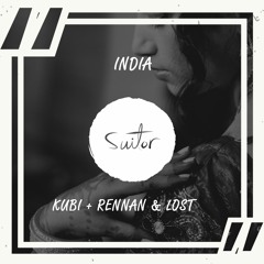 Kubi + Rennan & Löst - India [ FREE DOWNLOAD ]