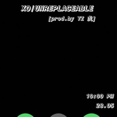 XO/UNREPLACEABLE prod. YZ