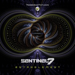 Sentinel 7 - Entanglement (Original Mix) [TesseracTstudio] OUT NOW