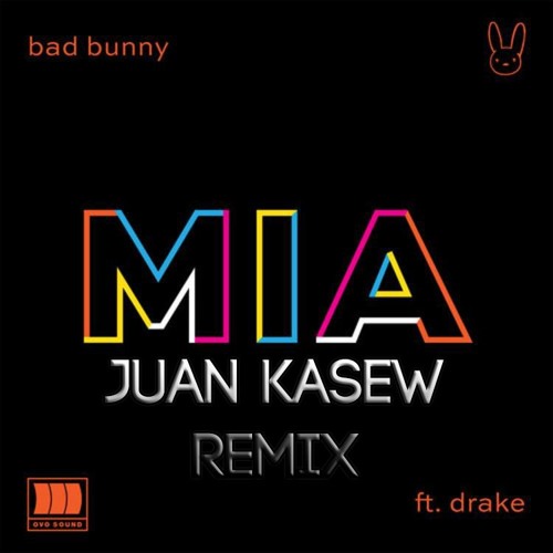Bad Bunny Feat. Drake - Mia (Juan Kasew Remix) FREE DOWNLOAD
