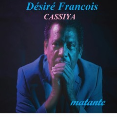 Désiré Francois - Matante ft Cassiya