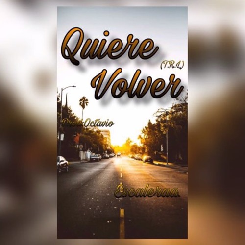 Quiere Volver Prod: Octavio