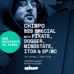 Chimpo: B2B special with Fixate, Dogger, Mindstate, ITOA & SP:MC  - 28th May 2019