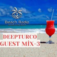 DeepTurco - Deephouse Sunday Beach Radio Guest Mix-3- ( 26,05,2019)