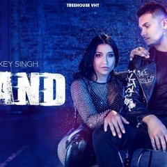 Kand - Mickey Singh ft Dana Alexa | Treehouse V.H.T | New Punjabi Song 2019