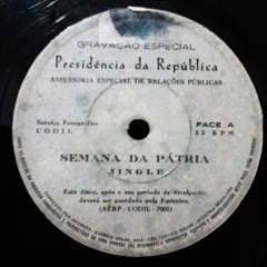 Semana Da Pátria - jingle anônimo para o governo em samba-rock - 1971