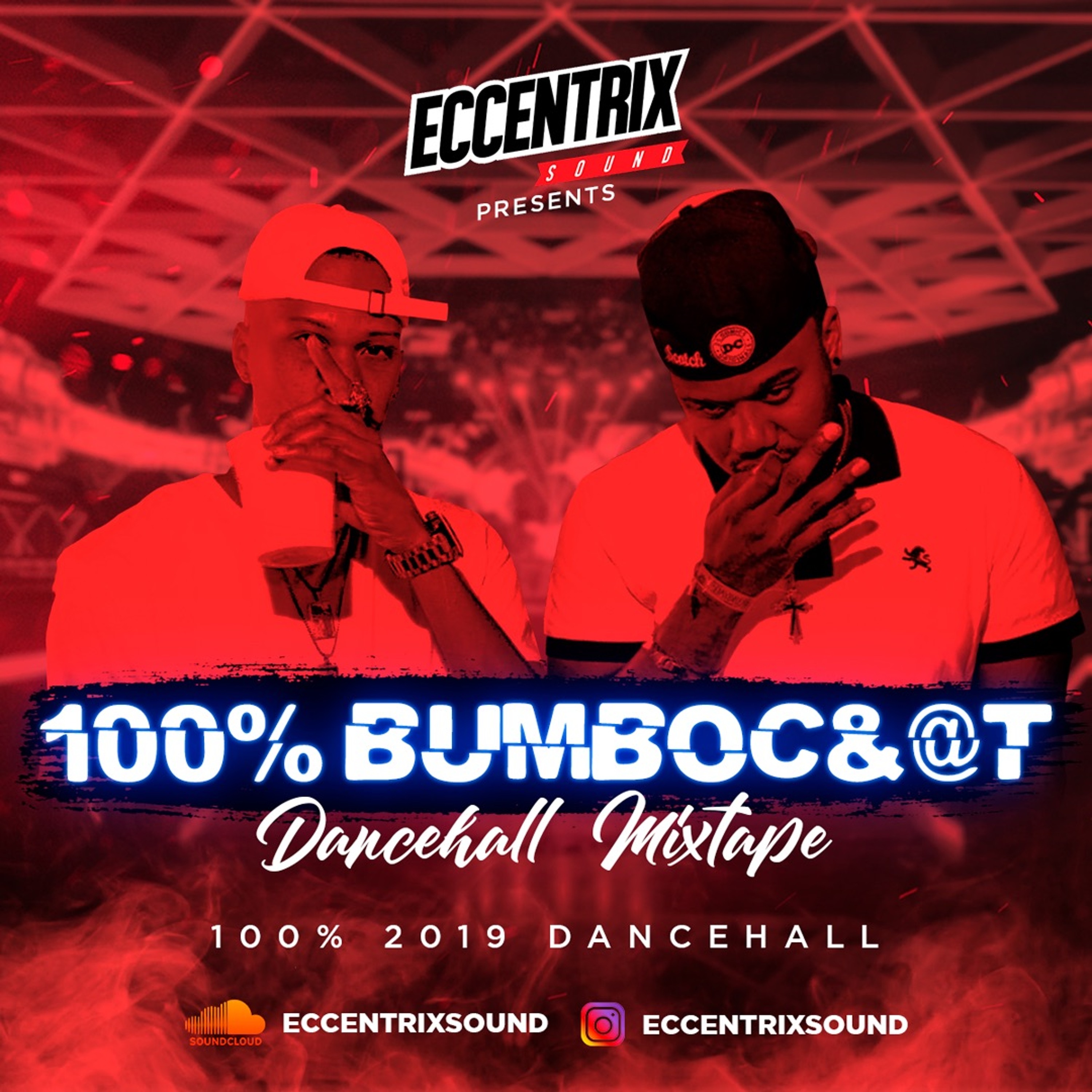 Eccentrix Sound - 100% BUMBOC&@T Dancehall Mixtape (2019) episode artwork