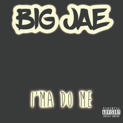 I'ma Do Me