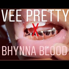 GRILLIN - Vee Pretty X Bhyna Blood