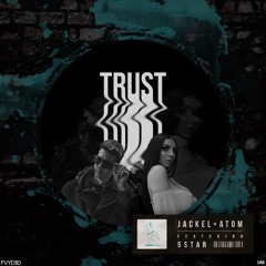 JackEL & Atom - Trust (feat. 5star)