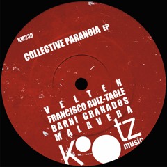 Velten, Francisco Ruiz-Tagle, Barni Granados, Malavera - Collective Paranoia EP