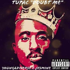 Tupac(Doubt ME)(Prod.Jxsmine)