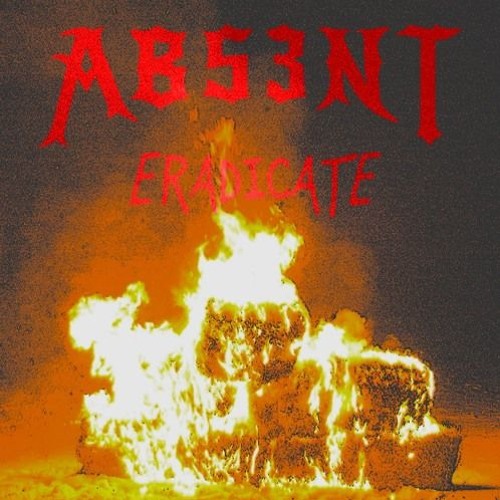 ABS3NT - Eradicate (Aurede Bootleg) [SUPPORTED BY ABS3NT]