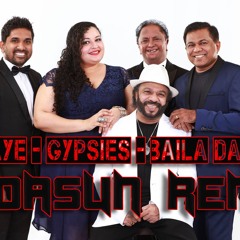 Oye Ojaye - Gypsies Baila Bance Mix - DJ Dasun Remix 142bpm