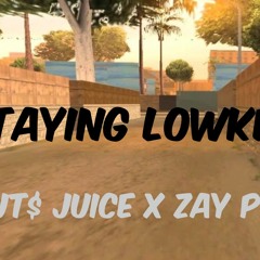 JT$ JUICE x Zay P - Staying Lowkey