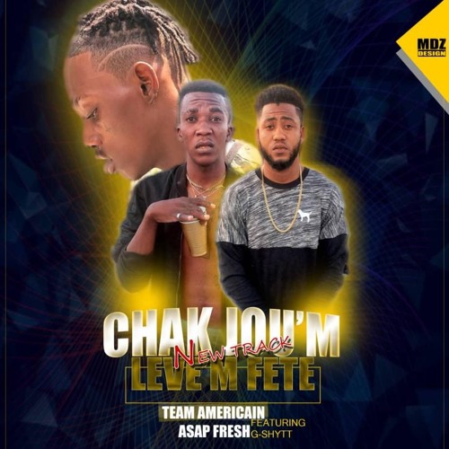 Chak Jou Nou Fe Fet - Team American Ft Asap Fresh Gshytt