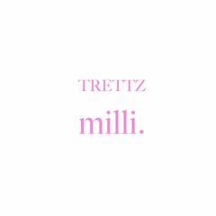 TRETTZ - milli. (ft. Lil Wayne)