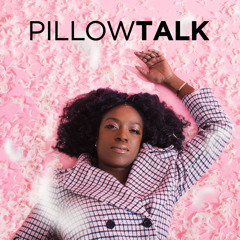 Pillow Talk feat. Shannon Grier