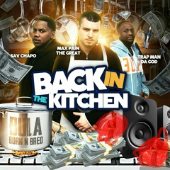 Max Pain Sav Chapo Man - Back In The Kitchen .mp3