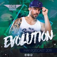 DJ DANIEL NORONHA - EVOLUTION - MAY PODCAST 2019