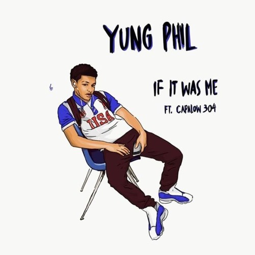 Yung Phil x Capolow304 - If It Was Me