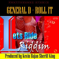 GENERAL D - ROLL IT (LETS RIDE RIDDIM) CROP OVER 2019 SOCA