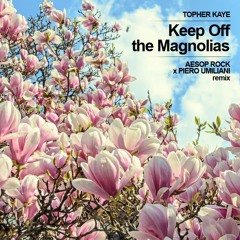 Keep Off The Magnolias // Too Alive (Piero Umiliani x Aesop Rock REMIX)
