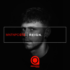 MNTNPC072 - MONOTON:audio pres. Reign.