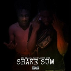 Shake Sum(Feat. YGN RichBoy Quil)