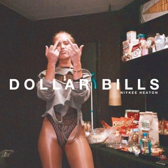 DOLLAR BILLS - NIYKEE HEATON