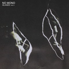 No Mono - Black Light (Islands part 2 LP | 2019)