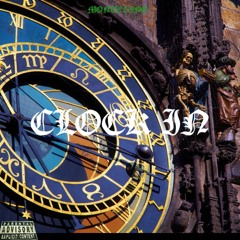 IG: @whotfismonty - Clock In